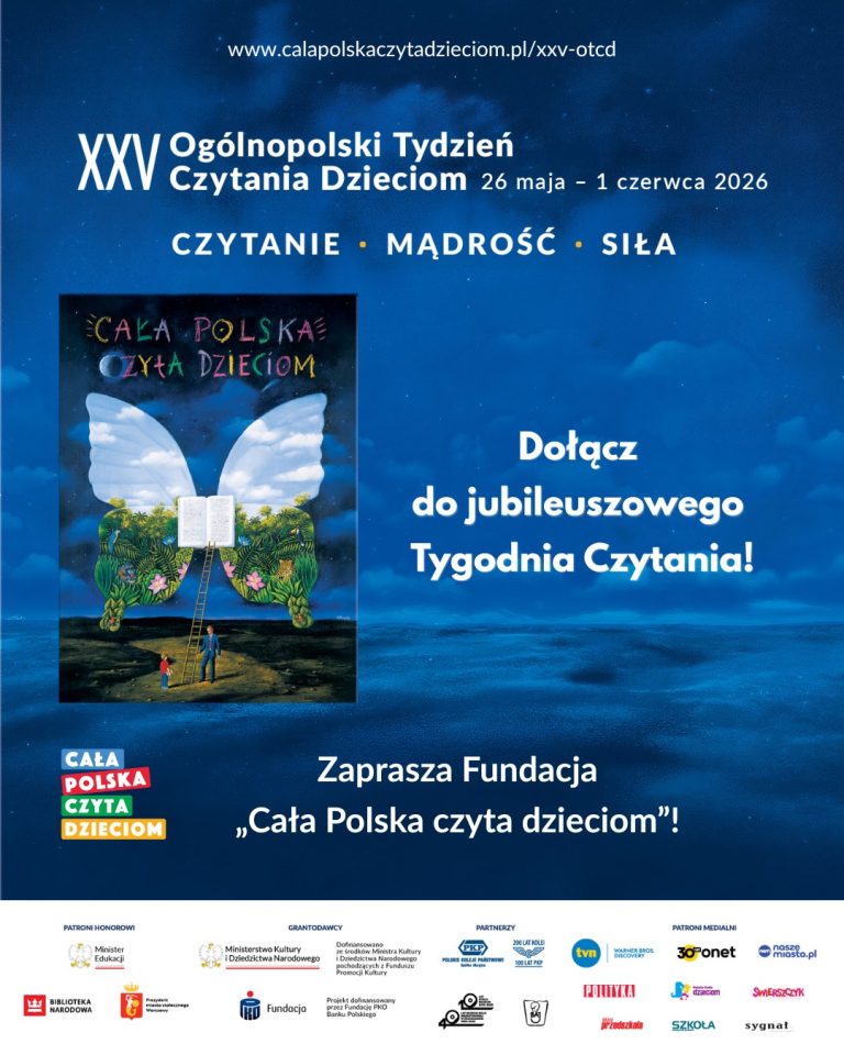 Plakat promujący XXV Ogólnopolski Tydzień Czytania Dzieciom (26 maja – 1 czerwca 2026) z ilustracją książki ze skrzydłami, hasłem „Czytanie • Mądrość • Siła” oraz zaproszeniem Fundacji „Cała Polska czyta dzieciom” do udziału w wydarzeniu.