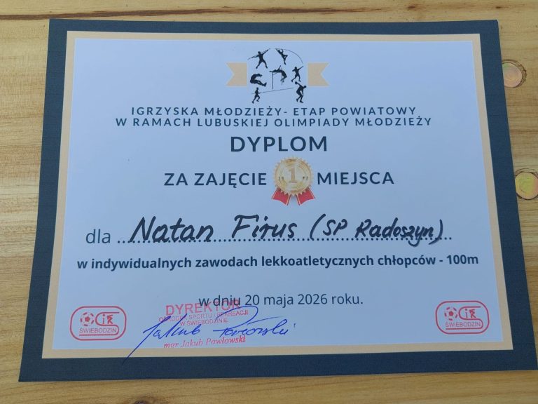 Dyplom za zajęcie I miejsca przez Natana Firusa w biegu na 100 metrów podczas powiatowych zawodów lekkoatletycznych Lubuskiej Olimpiady Młodzieży.